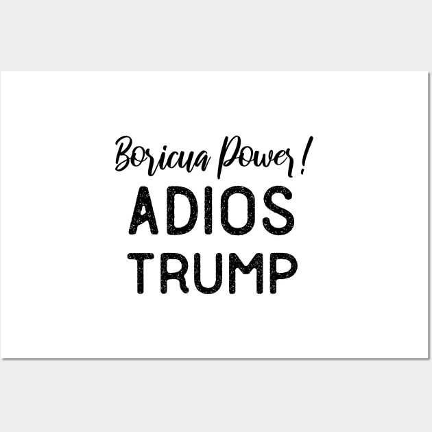 Funny Boricua Boriqua Power Adios Trump T-Shirt Mug Card Gifts Wall Art by gillys